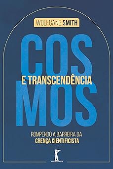 Cosmos e transcendencia Wolfgang Smith